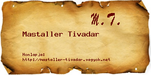 Mastaller Tivadar névjegykártya